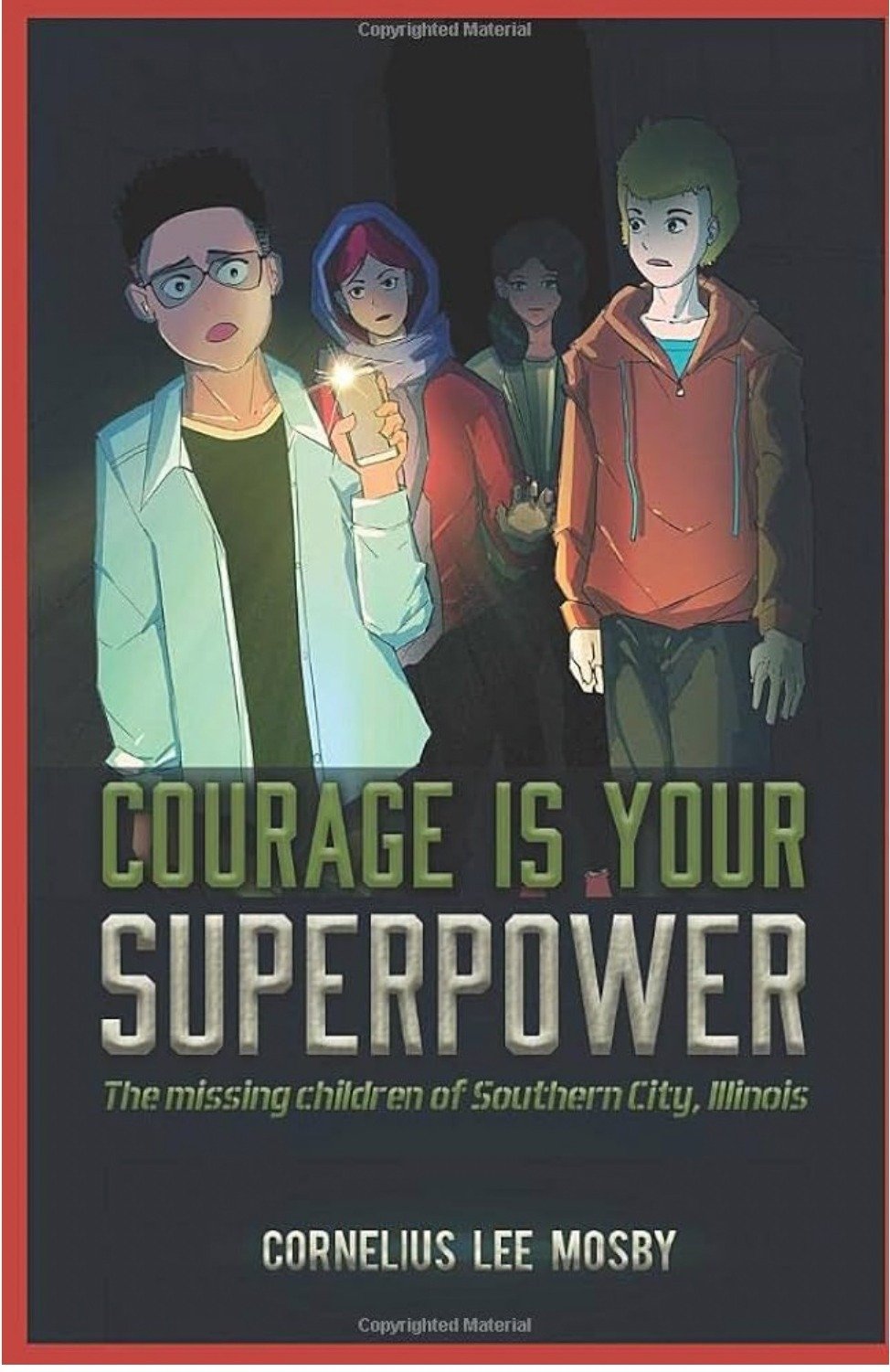 Courage Is Your Superpower: The Missing Children of Southern City, Illinois